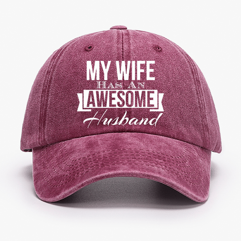 My Wife Has An Awesome Husband Cap