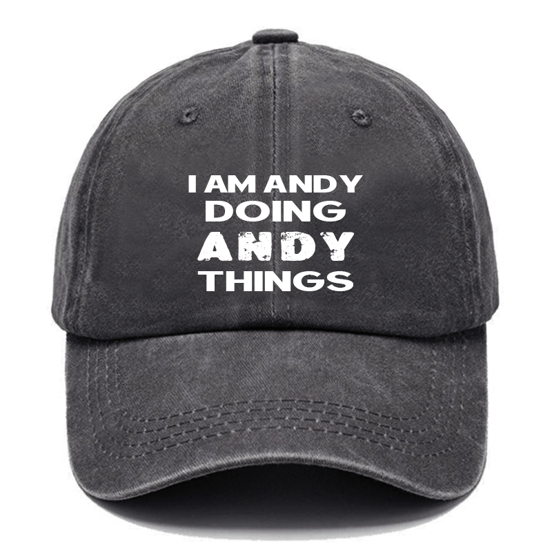 I Am Andy Doing Andy Things Cap