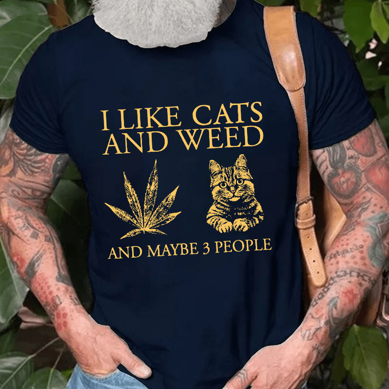 I Like Cats  And Maybe 3 People Cotton T-shirt