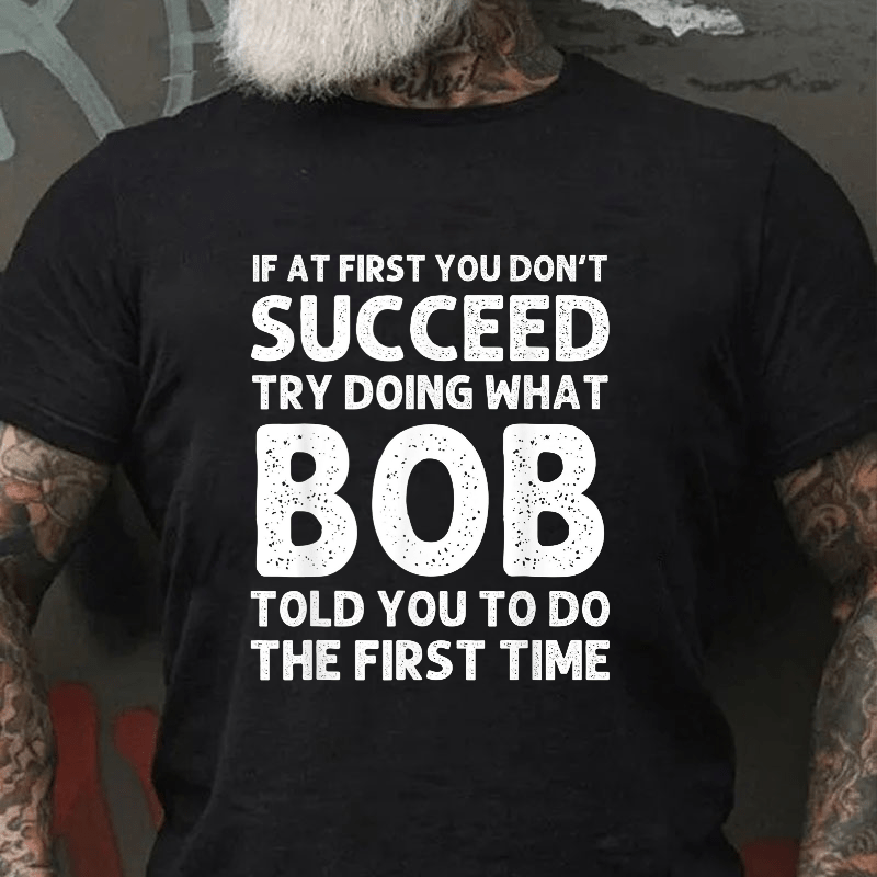 If At First You Don't Succeed Cotton T-shirt