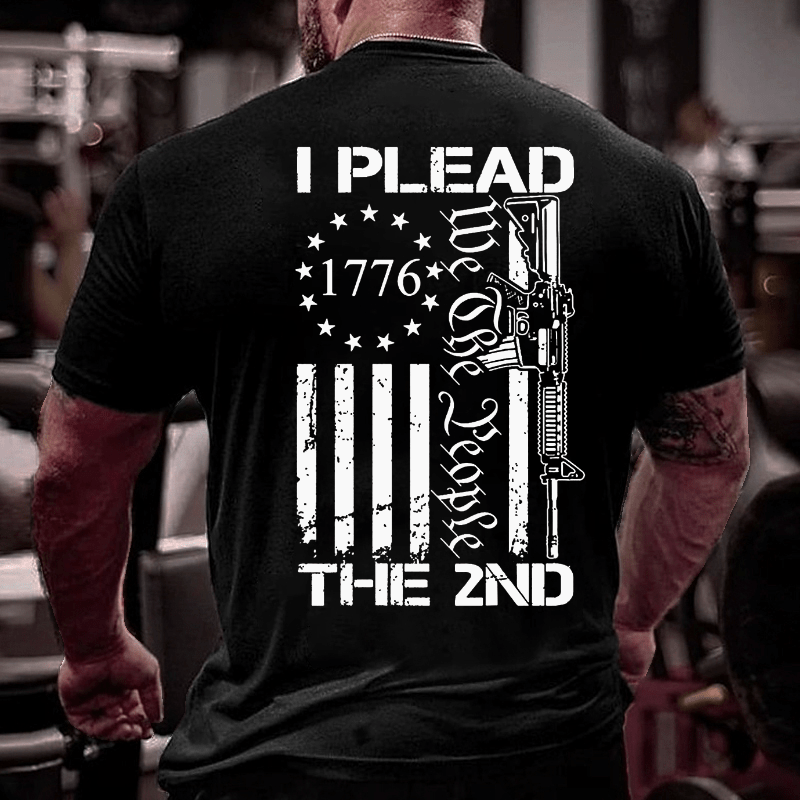 I Plead The 2nd Amendment We The People AR15 Pro Gun Cotton T-shirt