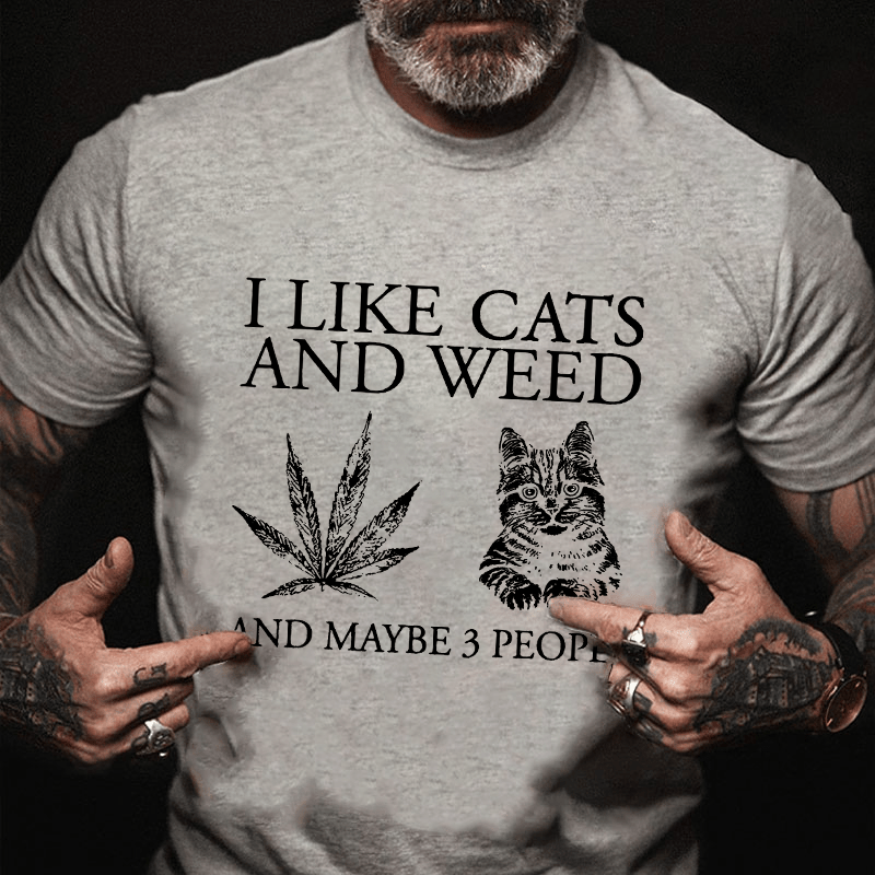 I Like Cats  And Maybe 3 People Cotton T-shirt