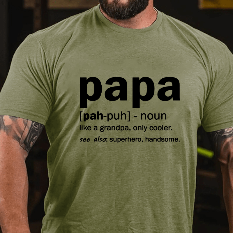 Men's Papa Like A Grandpa Only Cooler See Also Superhero Handsome Cotton T-shirt