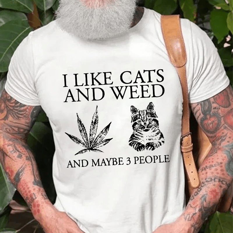 I Like Cats  And Maybe 3 People Cotton T-shirt