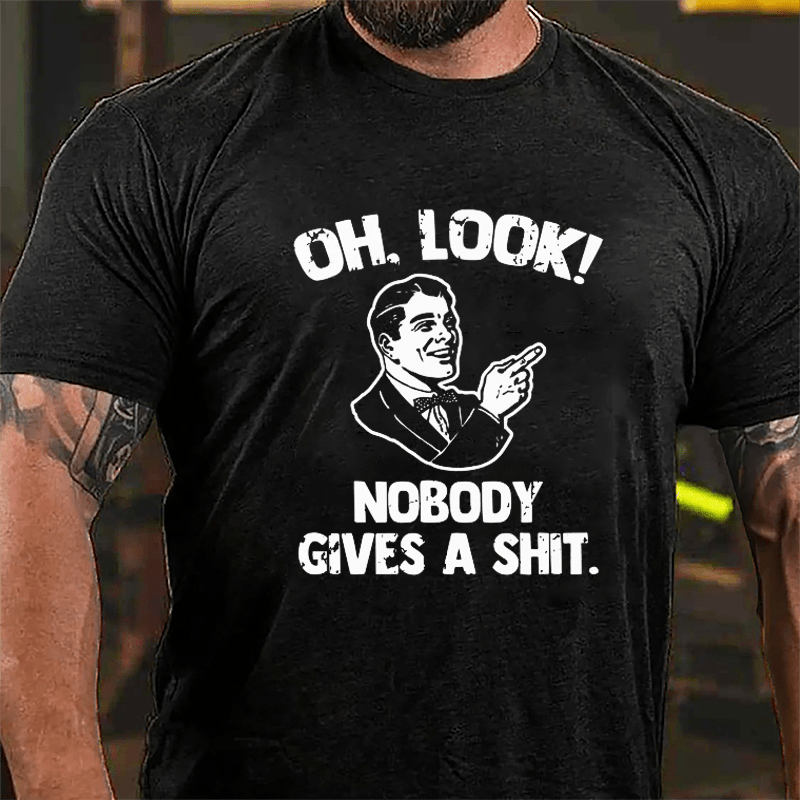 OH Look! Nobody Gives A Shit Cotton T-shirt