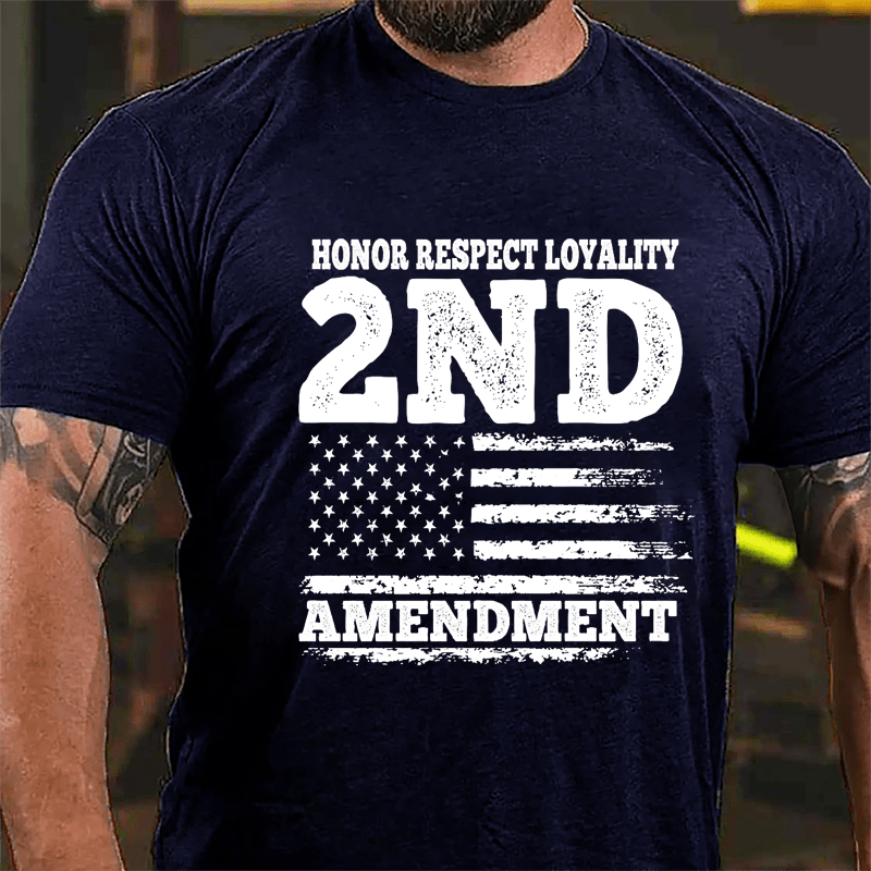 Honor Respect Loyality 2nd Amendment Cotton T-shirt
