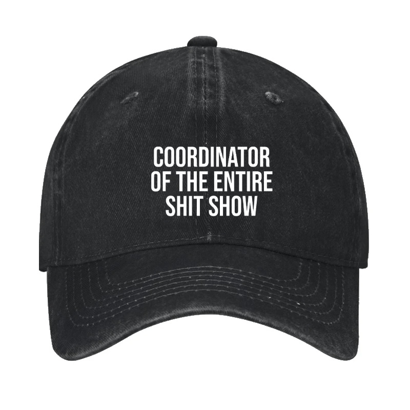 Maturelion Coordinator Of The Entire Shit Show Cap