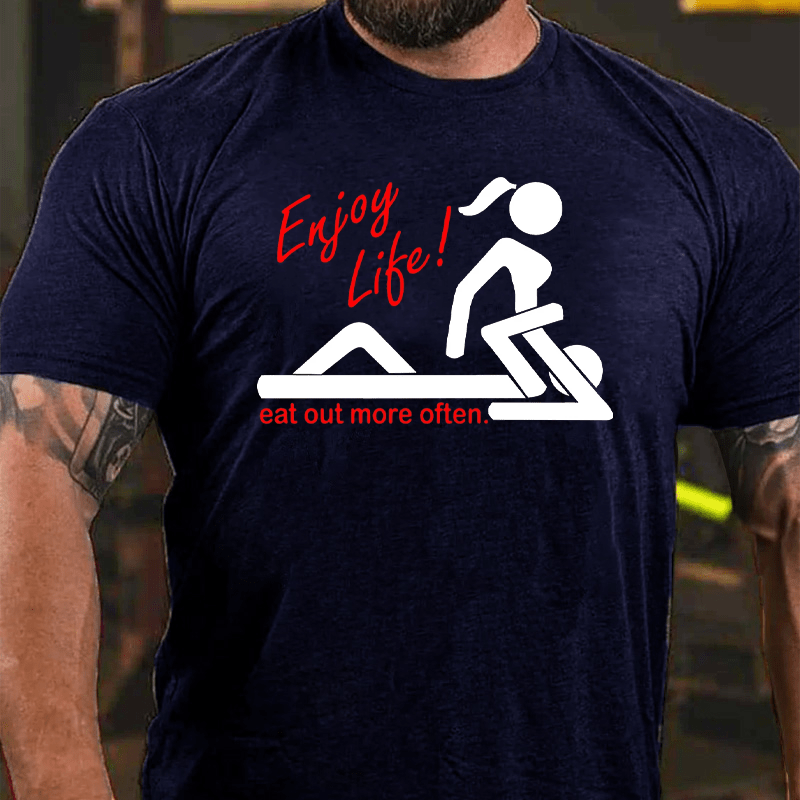 MATURELION Enjoy Life Eat Out More Often T-Shirt