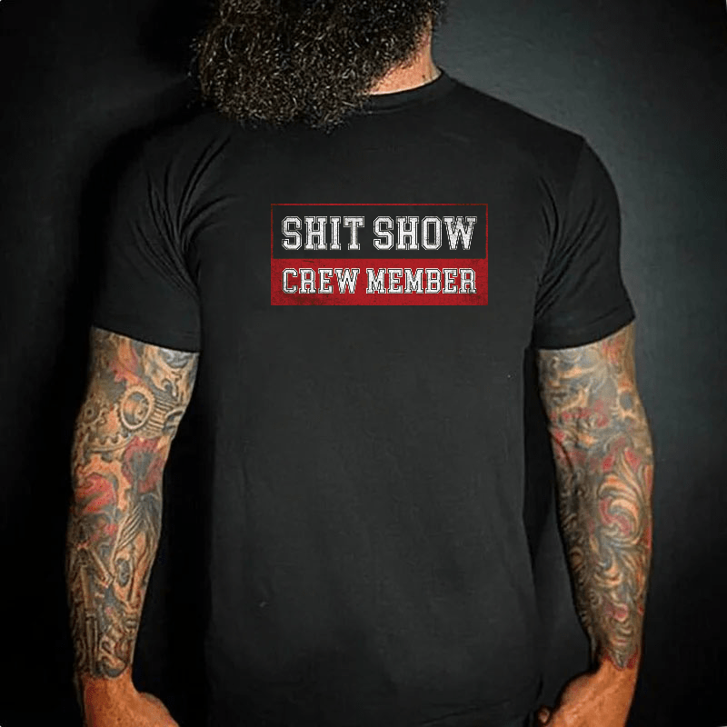 Shit Show Crew Member Cotton T-shirt