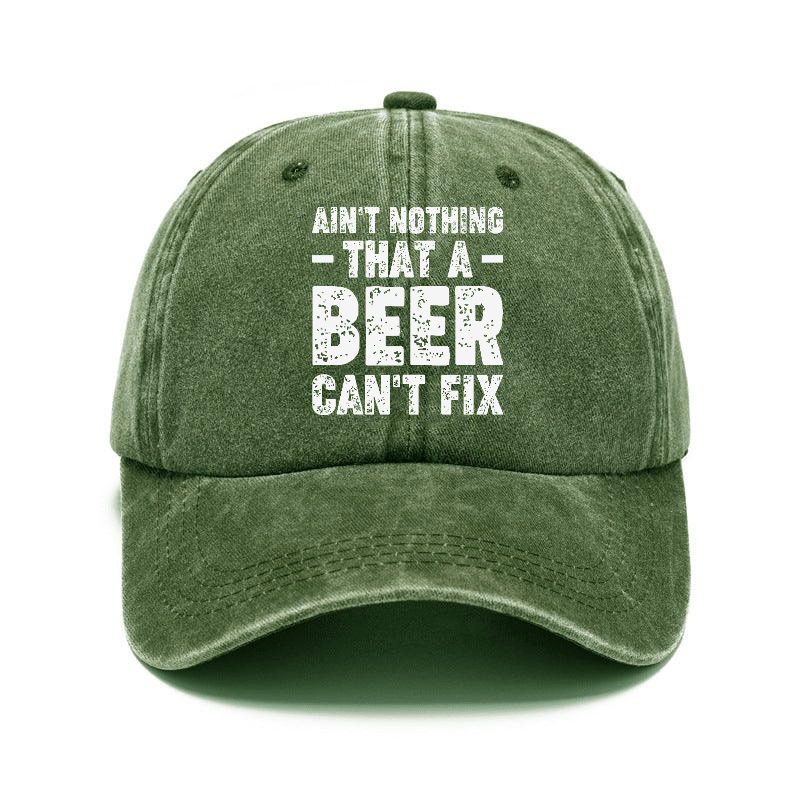 Ain't Nothing That A Beer Can't Fix Funny Liquor Cap