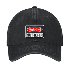 Warning No Filter Funny Sarcastic Cap