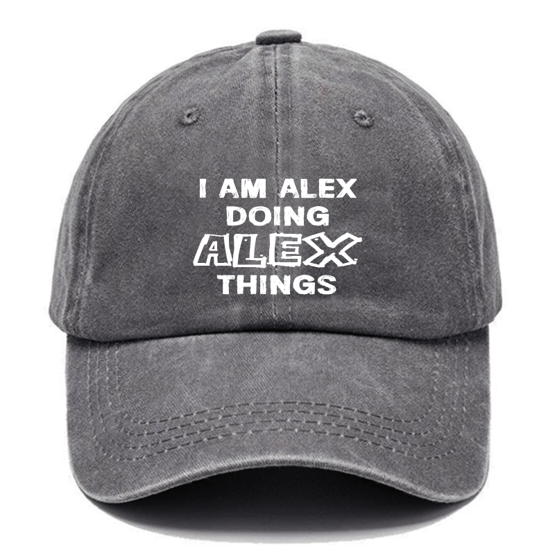 I Am Alex Doing Alex Things Cap