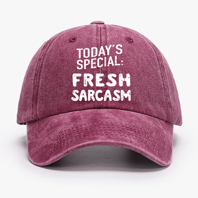 Today's Special: Fresh Sarcasm Funny Sarcastic Cap