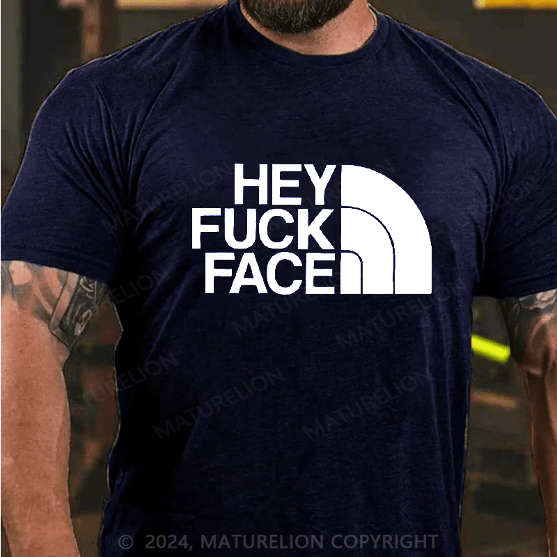 Maturelion hey fuck face Cotton T-shirt