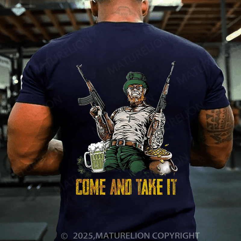 Maturelion St Patrick's T-shirt Irish Come And Take It T-shirt