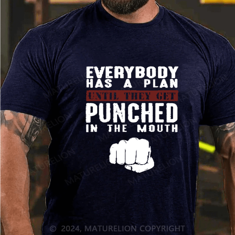 Maturelion Men's T-shirt Everybody Has A Plan Until They Get Punched In The Mouth Cotton T-shirt