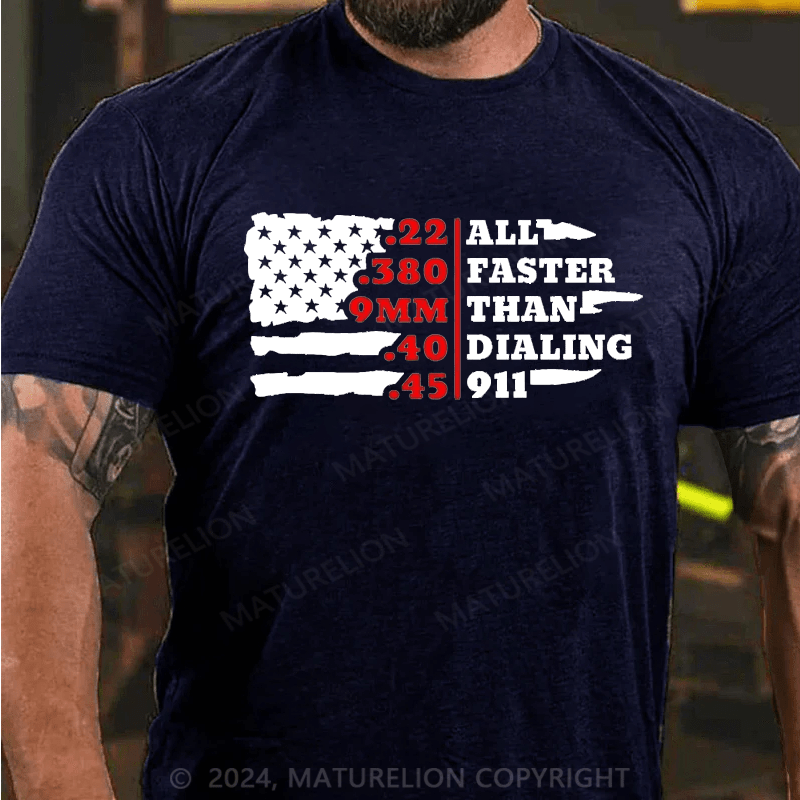 Maturelion all faster than dialing 911 Cotton T-Shirt