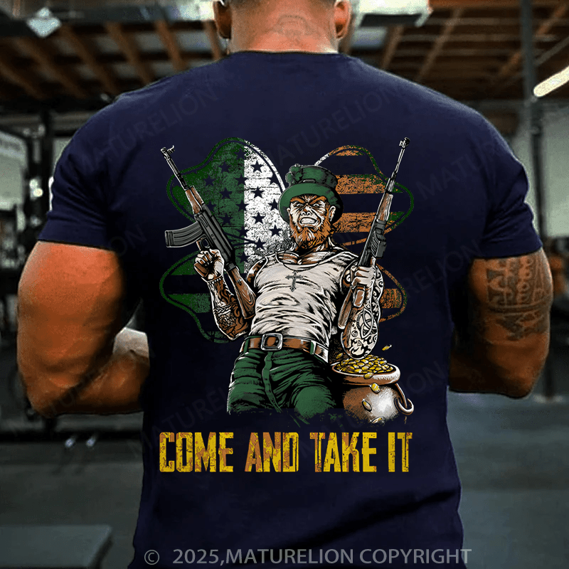 Maturelion St Patrick's T-shirt Irish Come And Take It T-shirt