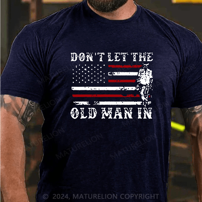 Maturelion Don't let The Old Man in Vintage American Flag Shirt