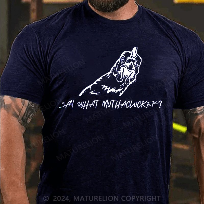 Maturelion Say What Cotton T-shirt