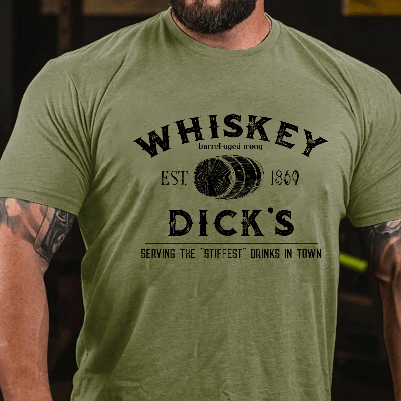 Whiskey Dick's Serving The Stiffest Drinks In Town Cotton T-shirt