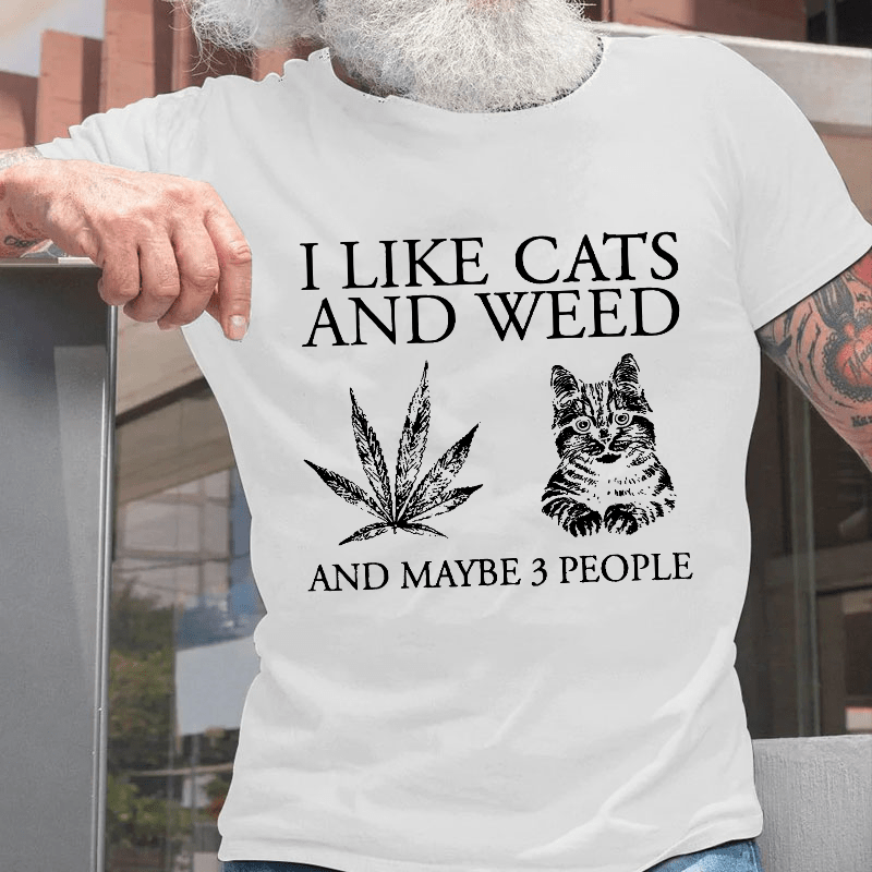 I Like Cats  And Maybe 3 People Cotton T-shirt