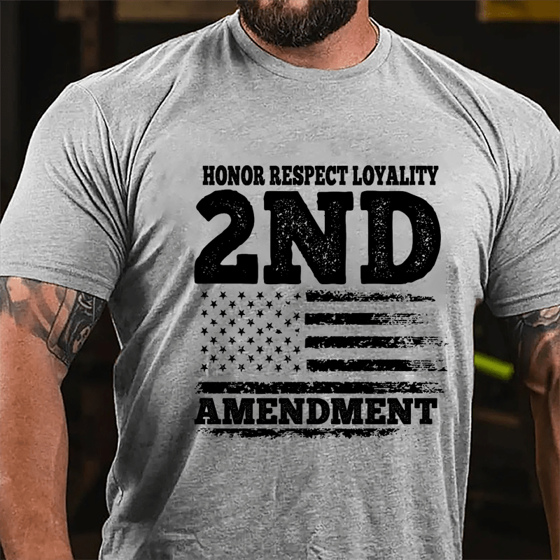 Honor Respect Loyality 2nd Amendment Cotton T-shirt