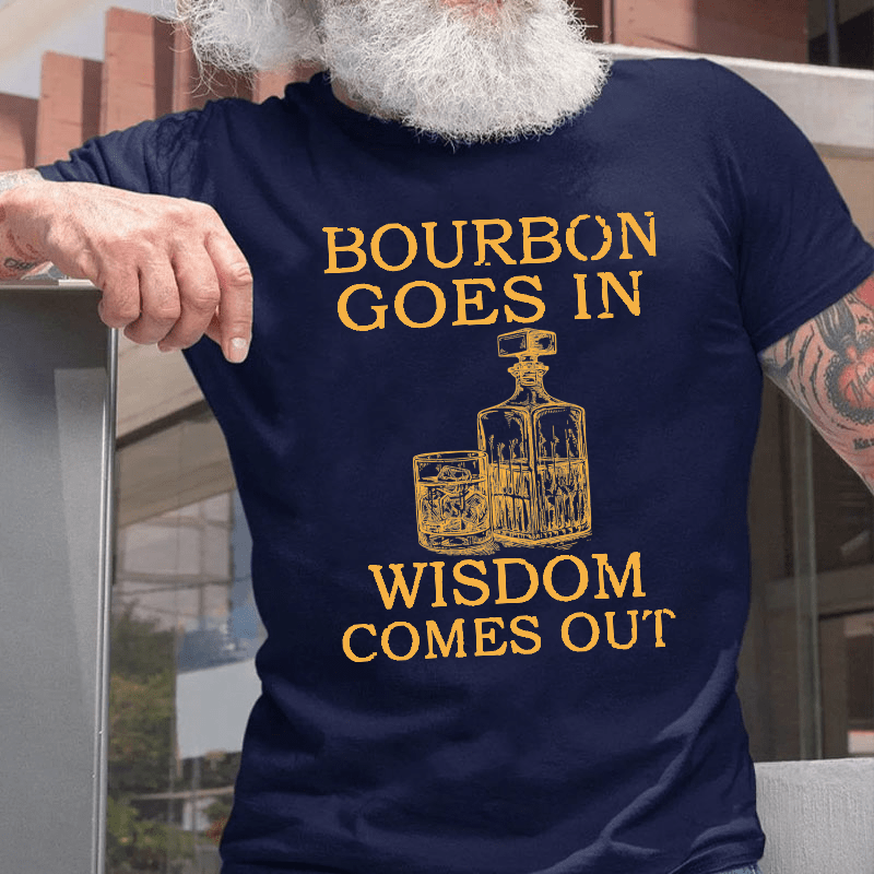 Bourbon Goes In Wisdom Comes Out Men's Cotton T-shirt