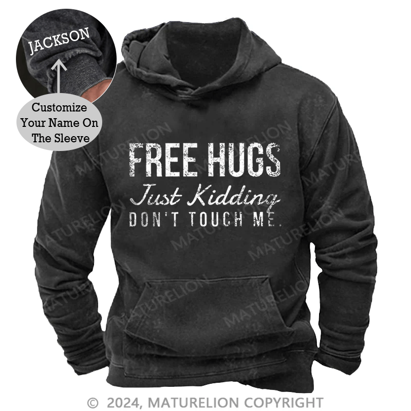 Maturelion Free Hugs Just Kidding Don't Touch Me DTG Printing Washed Custom Hoodie