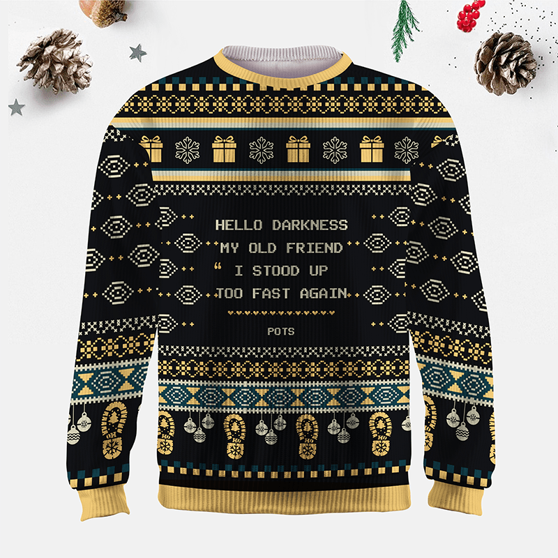 Maturelion Hello Darkness My Old Friend I Stood Up Too Fast Again Ugly Sweater