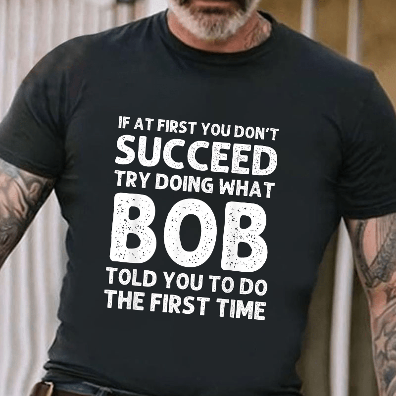 If At First You Don't Succeed Cotton T-shirt