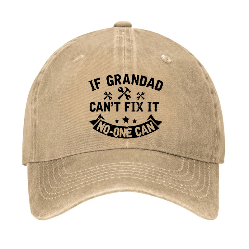 If Grandad Cant Fix It No One Can Cap