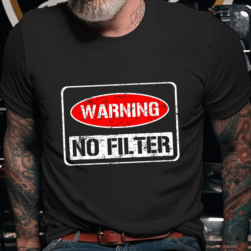 Warning No Filter Cotton T-shirt