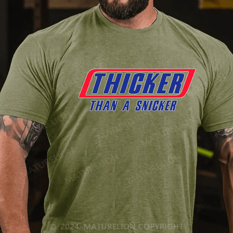 Maturelion thicker than a snicker Cotton T-shirt