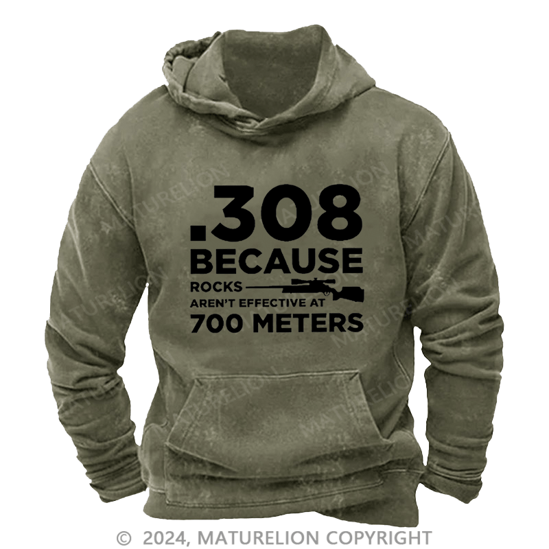 Maturelion Men's Hoodie 308 Because Rocks Aren'T Effective At 700 Meters Funny Men's Hoodie