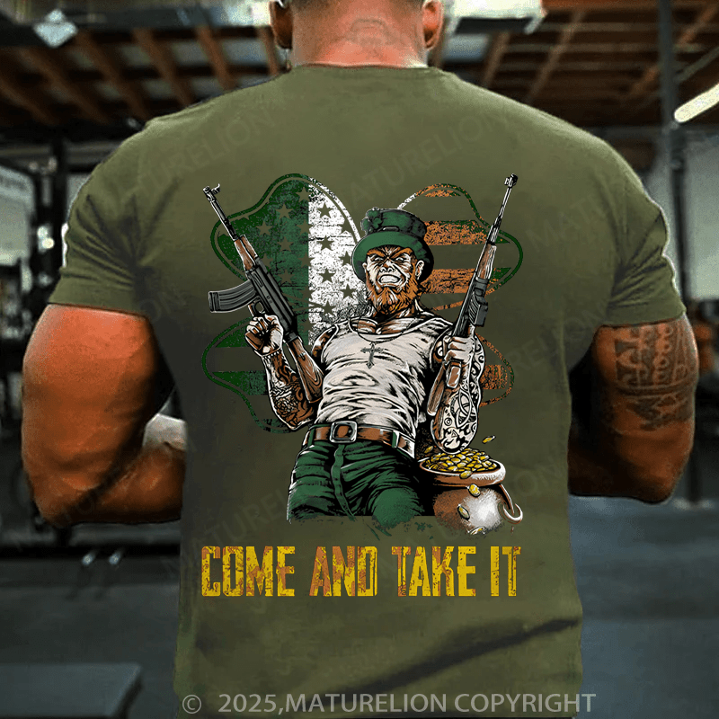 Maturelion St Patrick's T-shirt Irish Come And Take It T-shirt