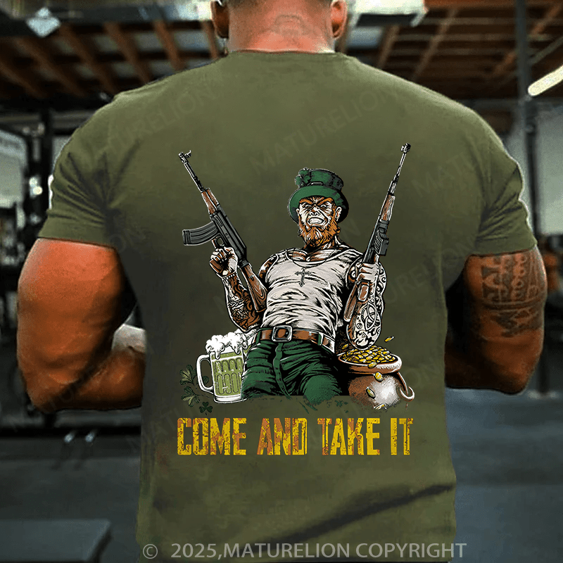 Maturelion St Patrick's T-shirt Irish Come And Take It T-shirt