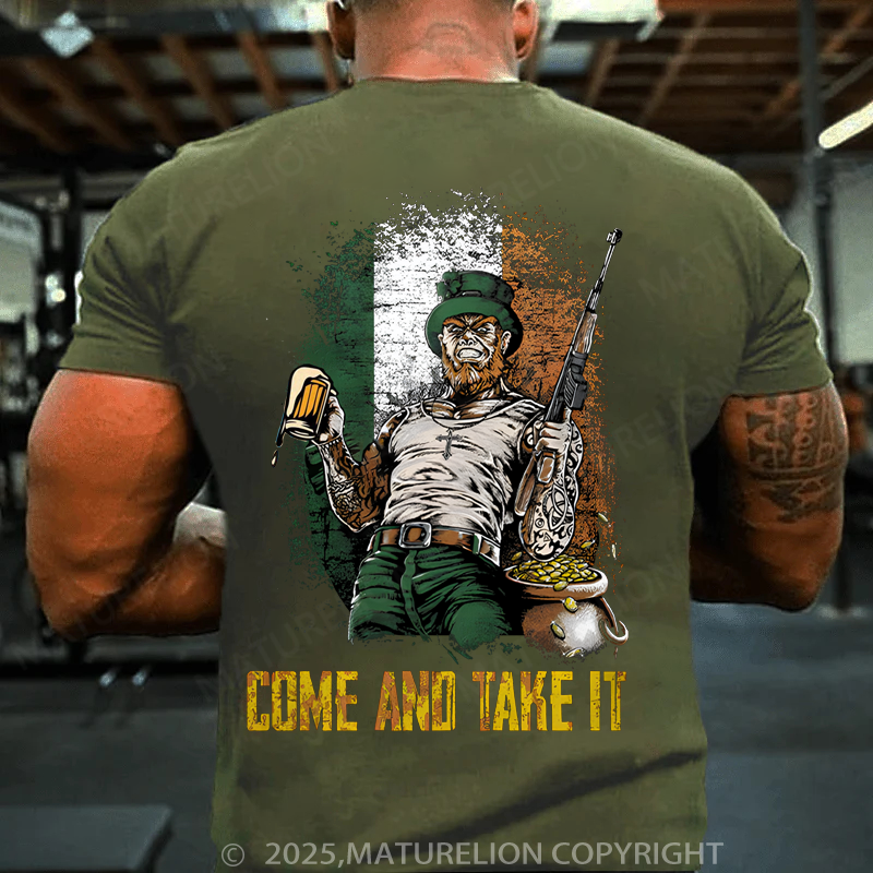 Maturelion St Patrick's T-shirt Irish Come And Take It T-shirt