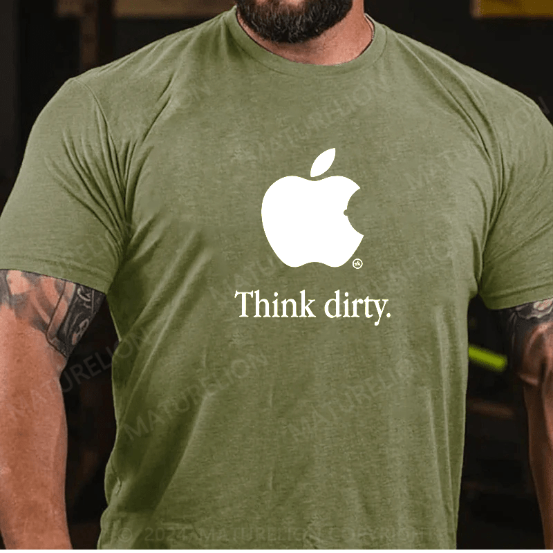 Maturelion Think Dirty Apple Logo Parody T Shirt