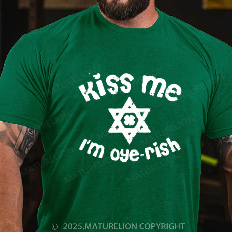 Maturelion St Patrick's T-shirt Kiss Me I'm Oyerish Funny Jewish St. Patrick's Day Design Classic T-Shirt