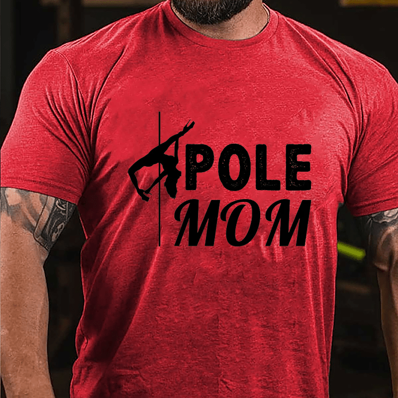 Pole Mom Stripper Pole Dancer Print Cotton T-shirt