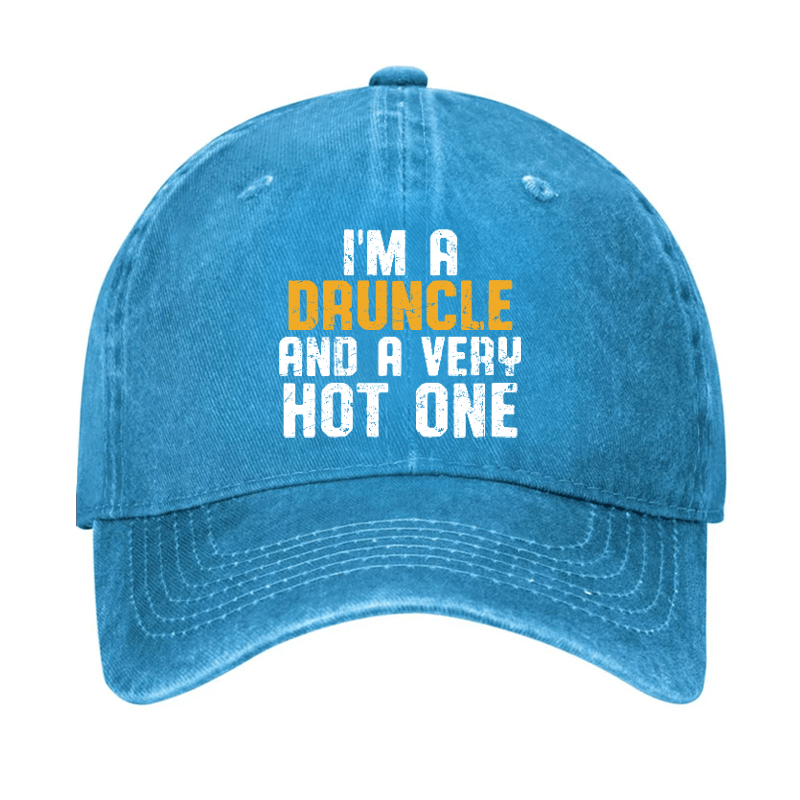 I'm A Druncle And A Very Hot One Funny Drunk Uncle Cap