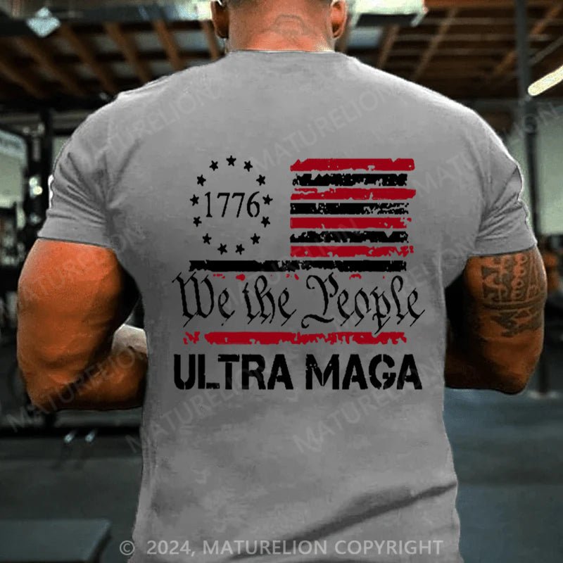 Maturelion 1776 We The People American Flag Ultra Maga T-shirt