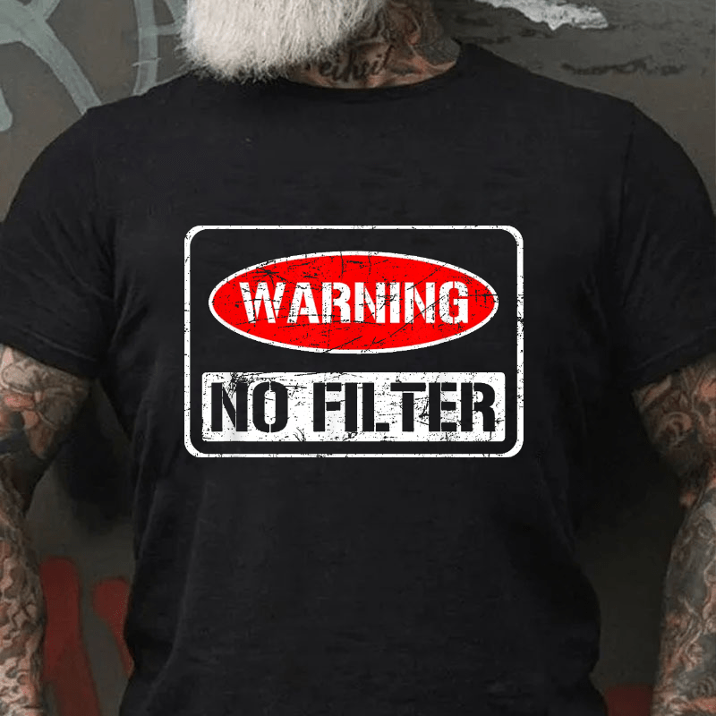 Warning No Filter Cotton T-shirt