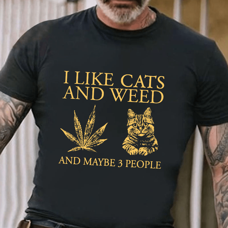 I Like Cats  And Maybe 3 People Cotton T-shirt