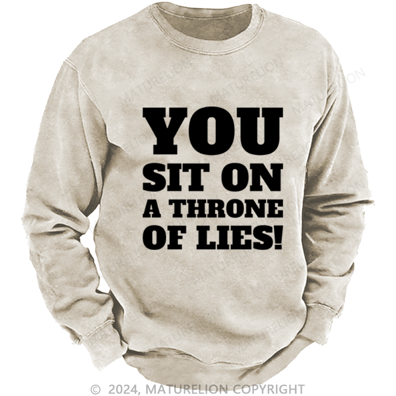 Maturelion Christmas Sweatshirt You Sit on a Throne of Lies DTG Printing Washed sweatshirt