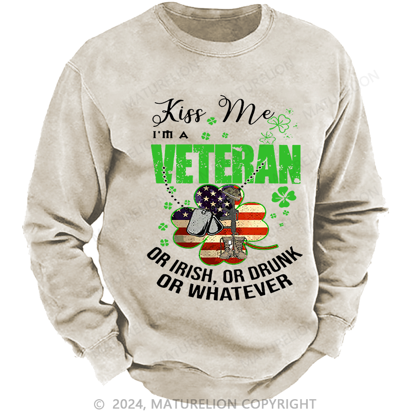 Maturelion Men's Sweatshirt IM A Veteran Or Irish Or Drunk Or Whatever Patricks Custom Sweatshirt