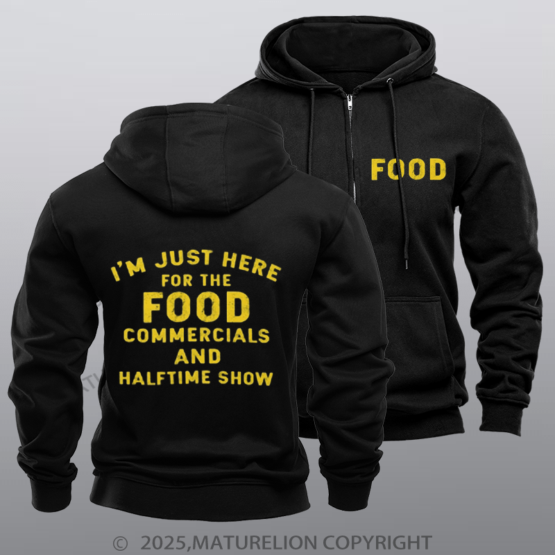 Maturelion Super Bowl Hoodie I'm Just Here For The Food Commercials Zipper Hoodie