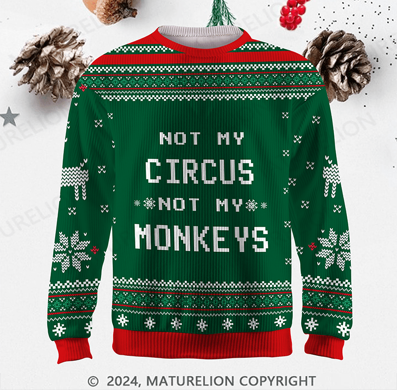 Maturelion Not My Circus Not My Monkeys Cotton Ugly Sweater