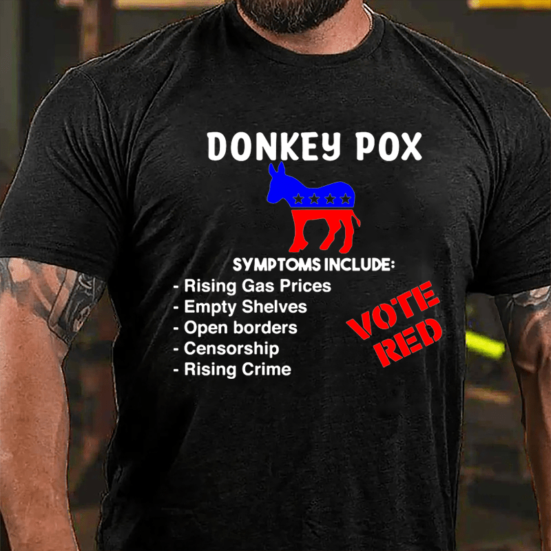 Donkey Pox Symptoms Include Rising Gas Prices Cotton T-shirt